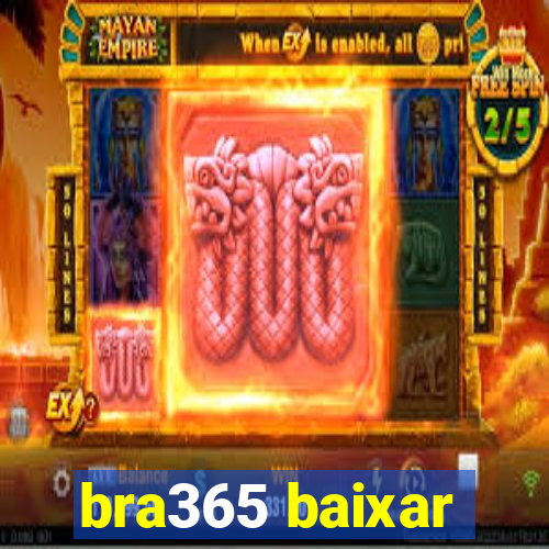 bra365 baixar